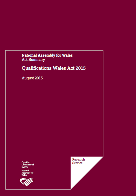 This is an image of the cover of the publication: Qualifications Wales Act 2015 – Act Summary